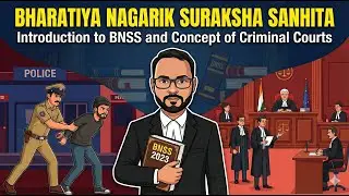 Introduction To BNSS And Concept Of Criminal Courts l Constitution And Power Of Criminal Courts