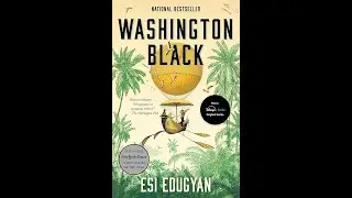 Washington Black by Esi Edugyan