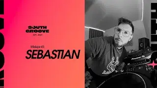 South Groove Mixtape #3 w/ Sebastian 19.01.2026