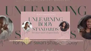UNLEARNING BODY STANDARDS