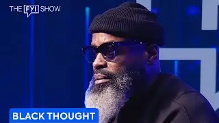 Black Thought о корнях, лиризме и силе творческого сотрудничества | The FYI Show