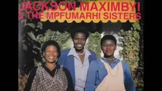 Jackson Maximbyi, The Mpfumarhi Sisters - Nithembile Wena
