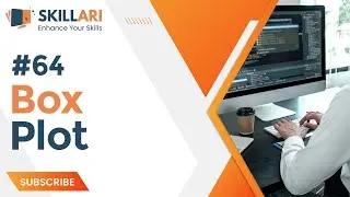 #64 - Box Plot | What Is Box Plot |Use of Box Plot |Free Data Science Course For Beginners |Skillari