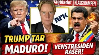 Venstrevridd Norge hater Trump &ndash; mens Maduro endelig arresteres! &ndash; Politikk og kommunikasjon #127