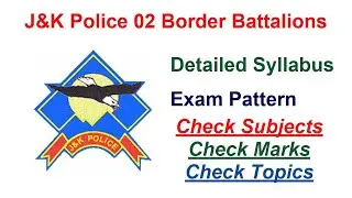 JKP Border Battalions Syllabus, Exam Pattern 2022 || Check Subjects, Topics, Marks Here