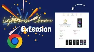 LightHouse Chrome Extension For Developer's (Don't miss this 👨🏻‍💻)