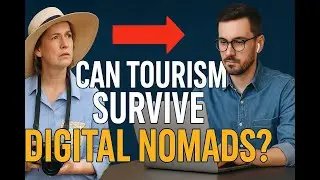 Can Tourism Survive Digital Nomads: A Global Crisis