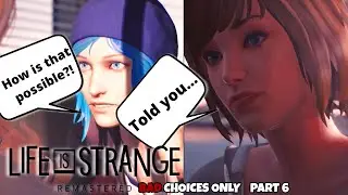 CHLOE'S REACTION TO MAX'S POWERS IS PRICELESS - Life is Strange: Remastered (All Bad Choices) Part 6
