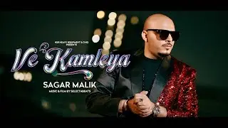 Ve Kamleya - Sagar Malik || CHIQ || Prod. By SLCTBTS [official video]