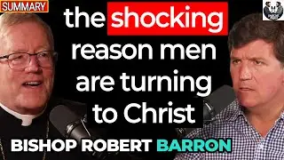 Men Are DONE With Modern Life &ndash; Bishop Robert Barron on God, Freedom, Meaning with Tucker Carlson