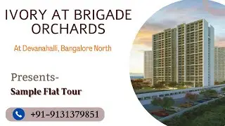 Ivory At Brigade Orchards Banglore |Ivory At Brigade Orchards Devanahalli | Brochure and Price👇