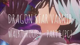 Dragon Star Varnir Walkthrough | Hard | Part 8 (PC GTX 1060)