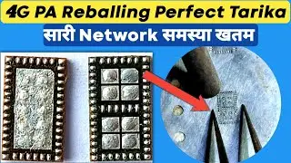 4G PA Reballing Perfect Tarika | How Reballing Mobile Phone Pa Ic