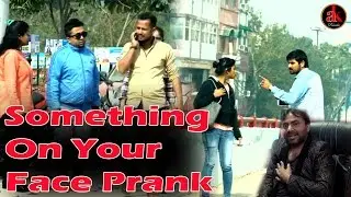 Something On Your Face Prank on Cute Girls And Boys || Ak Prank || Viral Prank Video 2017