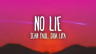 Sean Paul, Dua Lipa - Don't Lie (Lyrics)