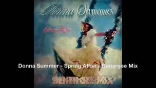 Donna Summer   Spring Affair   Benergee Mix