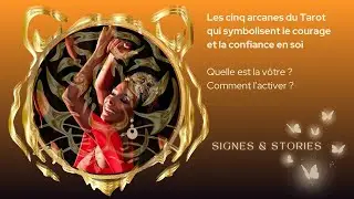 Quelle situation fait appel à votre courage et quelle arcane vous êtes invité à activer en vous 🔥