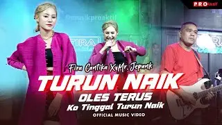 Turun Naik Oles Trus (Ko Tinggal Turun Naik) | Fira Cantika X Mr. Jepank | (Official Music Video)