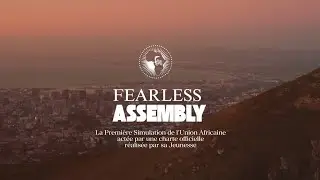 THE FEARLESS ASSEMBLY |  L’UNION AFRICAINE 2.0