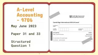 A Level Accounting May June 2023 Paper 31/33 9706/31/33 Question 1