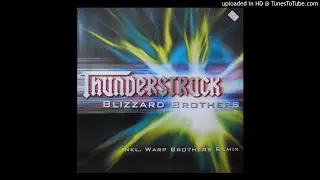 Blizzard Brothers - Thunderstruck (Extended Mix)