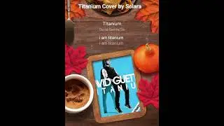 #StarMaker Titanium #cover #sia #singing #song #fyp Cover by Solara original Sia & David Guetta