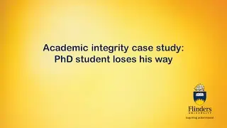 Academic integrity case study: PhD student loses his way