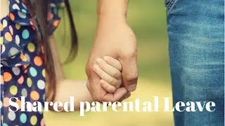 Understanding Shared Parental Leave & Statutory Shared Parental Pay: All You Need to Know
