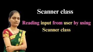 Scanner class in java| Reading input from Console in java| Free java placement class