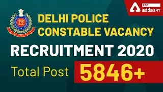 Delhi Police Constable Vacancy 2020 | Delhi Police Recruitment 2020 l Total Post 5846+