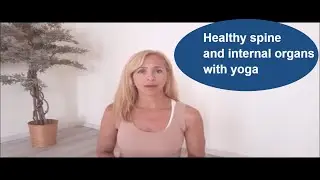 X. Spine and internal organs in yoga practice