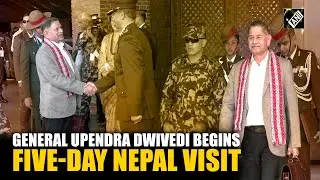 Indian Army Chief General Upendra Dwivedi arrives in Kathmandu on a five-day official visit