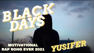 🖤  Black Days 🖤 - Yusifer | [ Official Music Video ] | Hindi Rap Song | 2k21
