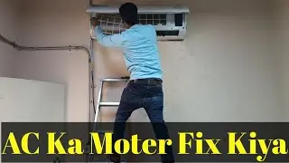 Aaj Motor Fix Kar Diya Split AC ❄️ | AC Repair Vlog | Cooling Wapas Aa Gayi 😄