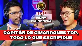 #141 | VINNY HERNANDEZ | De XOLOS a Capitan de CIMARRONES | ¿Mejor equipo de Hermosillo?