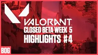 Valorant Highlights #4 - Closed Beta Week 5