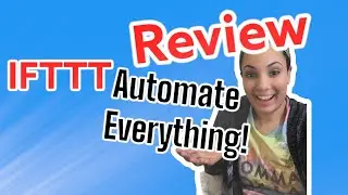 Automate Your Life INSTANTLY - Reviewing the Incredible IFTTT App!