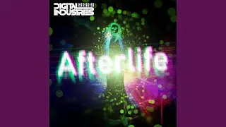 Afterlife 2020 (Digital Industries Remix)