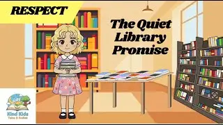 The Quiet Library Promise | Kids Story About Respect, Self-Control, and Good Manners