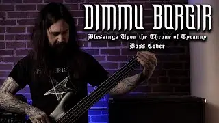 DIMMU BORGIR - BLESSINGS UPON THE THRONE OF TYRANNY BASS COVER