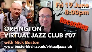 Nick Beston interview on Orpington Virtual Jazz Club #07