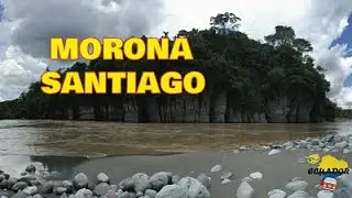 RODANDO POR LA PROVINCIA DE MORONA SANTIAGO