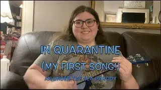 In Quarantine: My First Song! (Under the Sea Parody)