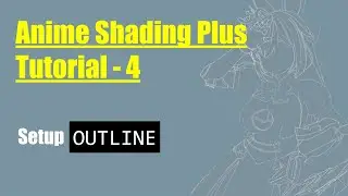 Anime Shading Plus Guide 4 - Setup Character Outline