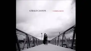 Gerald Cannon Trio (Rick Germanson & Willie Jones III) - How My Heart Sings (2018)