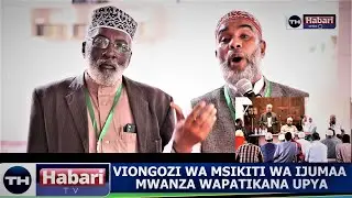 LIVE:UONGOZI MPYA MSIKITI WA IJUMAA MWANZA MARUZUKU AONDOLEWA NA WAJUMBE 48.