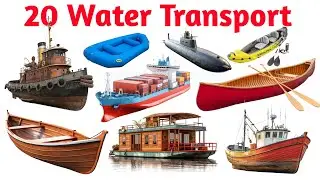 20 पानी के वाहनों के नाम | Learn Water Transport Names in English and Hindi | Educational Video