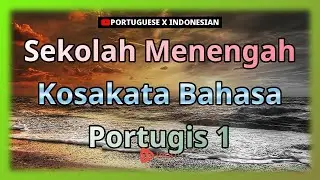 Sekolah Menengah Kosakata Bahasa Portugis 1 | Golearn