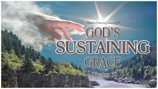 [July 16, 2023] God's Sustaining Grace (Psa. 3) / HOC WuKu District Worship Celebration