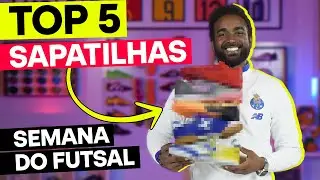 🚨 TOP 5️⃣ Sapatilhas | SEMANA DO FUTSAL F&Uacute;TBOL EMOTION 🇵🇹